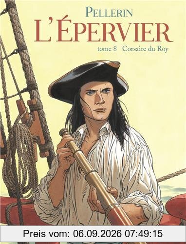 L'Epervier : 2e cycle. Vol. 8. Corsaire du roy