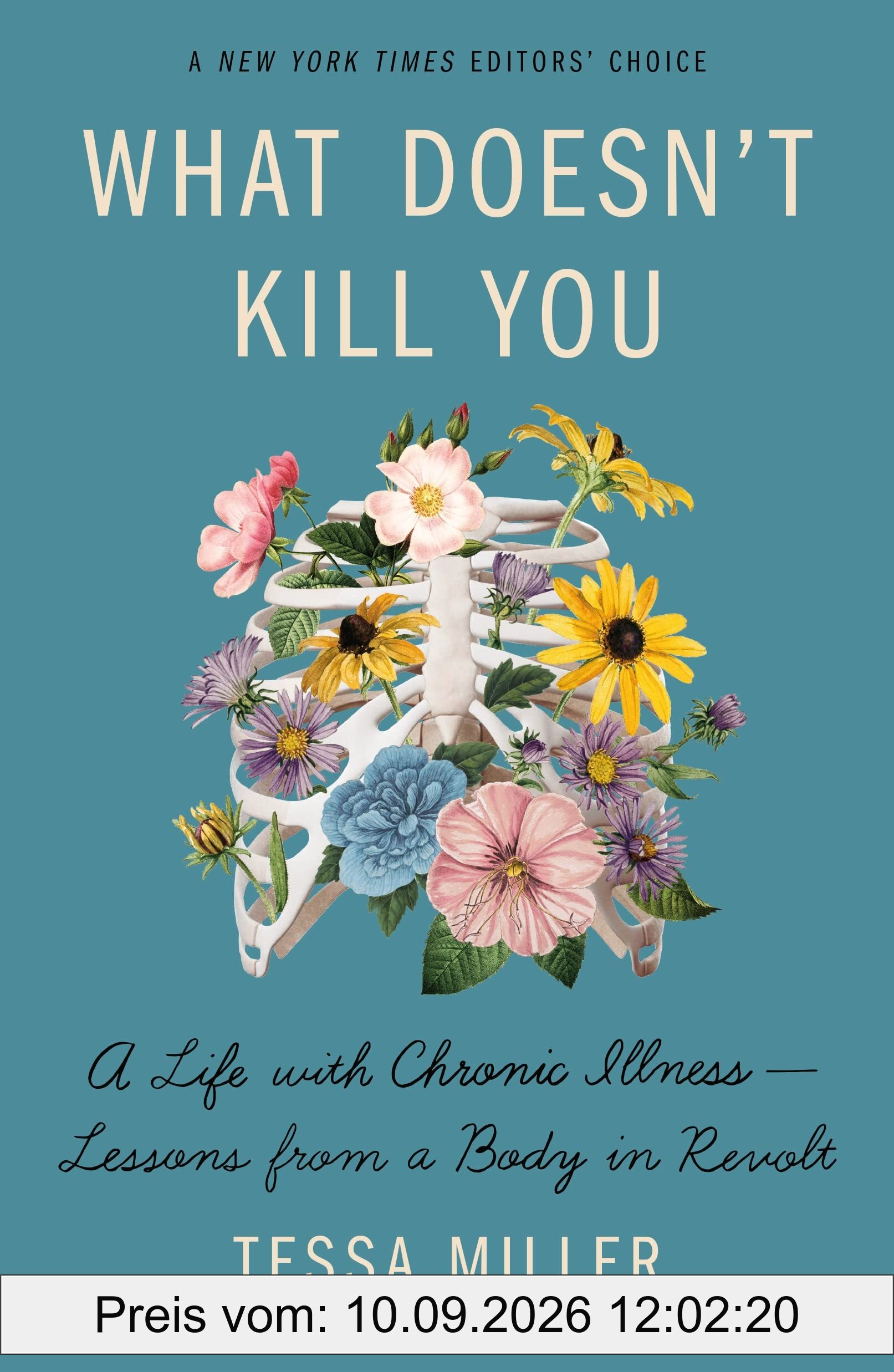 What Doesn't Kill You: A Life With Chronic Illness - Lessons from a Body in Revolt