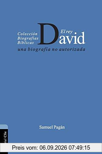 El Rey David: Una biografía no autorizada