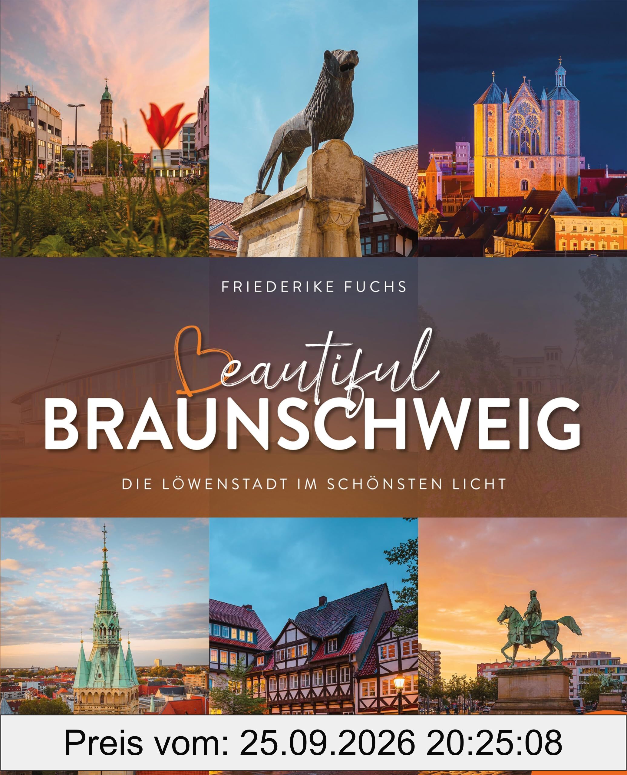Beautiful Braunschweig: Die Löwenstadt im schönsten Licht