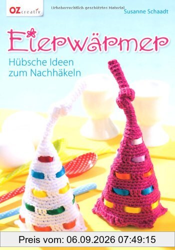 Eierwärmer: Hübsche Ideen zum Nachhäkeln