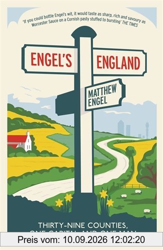 Engel's England: Thirty-Nine Counties, One Capital and One Man