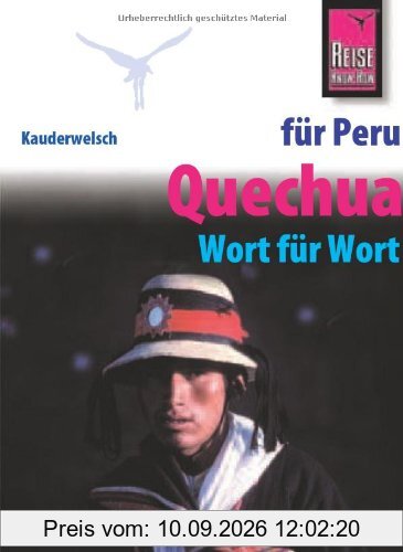Kauderwelsch, Quechua für Peru-Reisende: Quechua Wort Fuer Wort