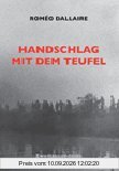 Handschlag mit dem Teufel. Die Mitschuld der Weltgemeinschaft am Völkermord in Ruanda