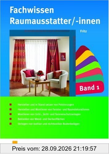 Fachwissen für Raumausstatter/-innen Band 1. Lehr-/Fachbuch