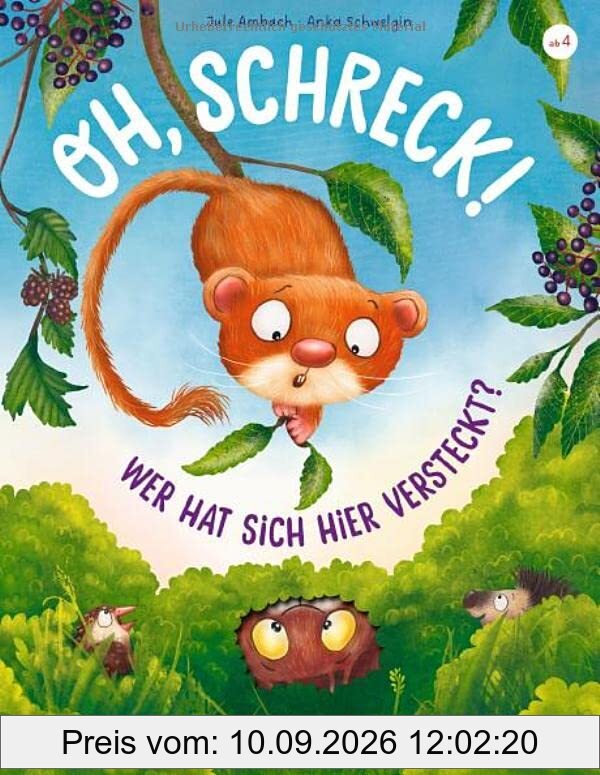 Oh Schreck! Wer hat sich hier versteckt?: Bilderbuch