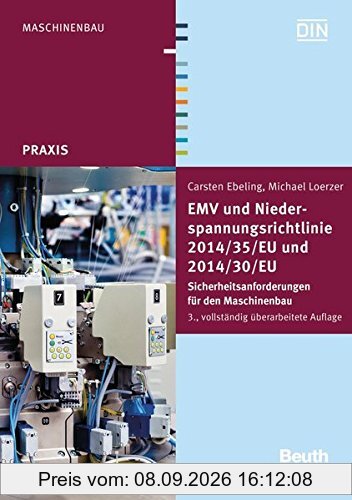 EMV und Niederspannungsrichtlinie 2014/30/EU und 2014/35/EU: Sicherheitsanforderungen für den Maschinenbau (Beuth Praxis)