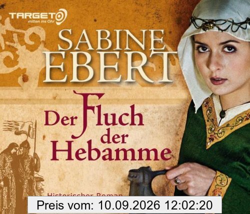 Der Fluch der Hebamme, 6 CDs (TARGET - mitten ins Ohr): Hebammen Saga 4