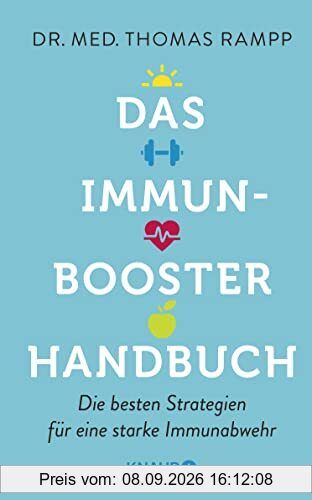 Das Immunbooster-Handbuch: Die besten Strategien für eine starke Immunabwehr