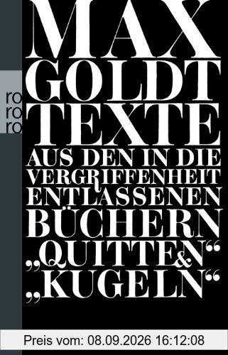 Texte aus den in die Vergriffenheit entlassenen Büchern Quitten und Kugeln: 1990 - 1994