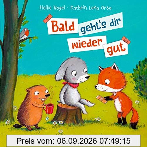 Bald geht's dir wieder gut