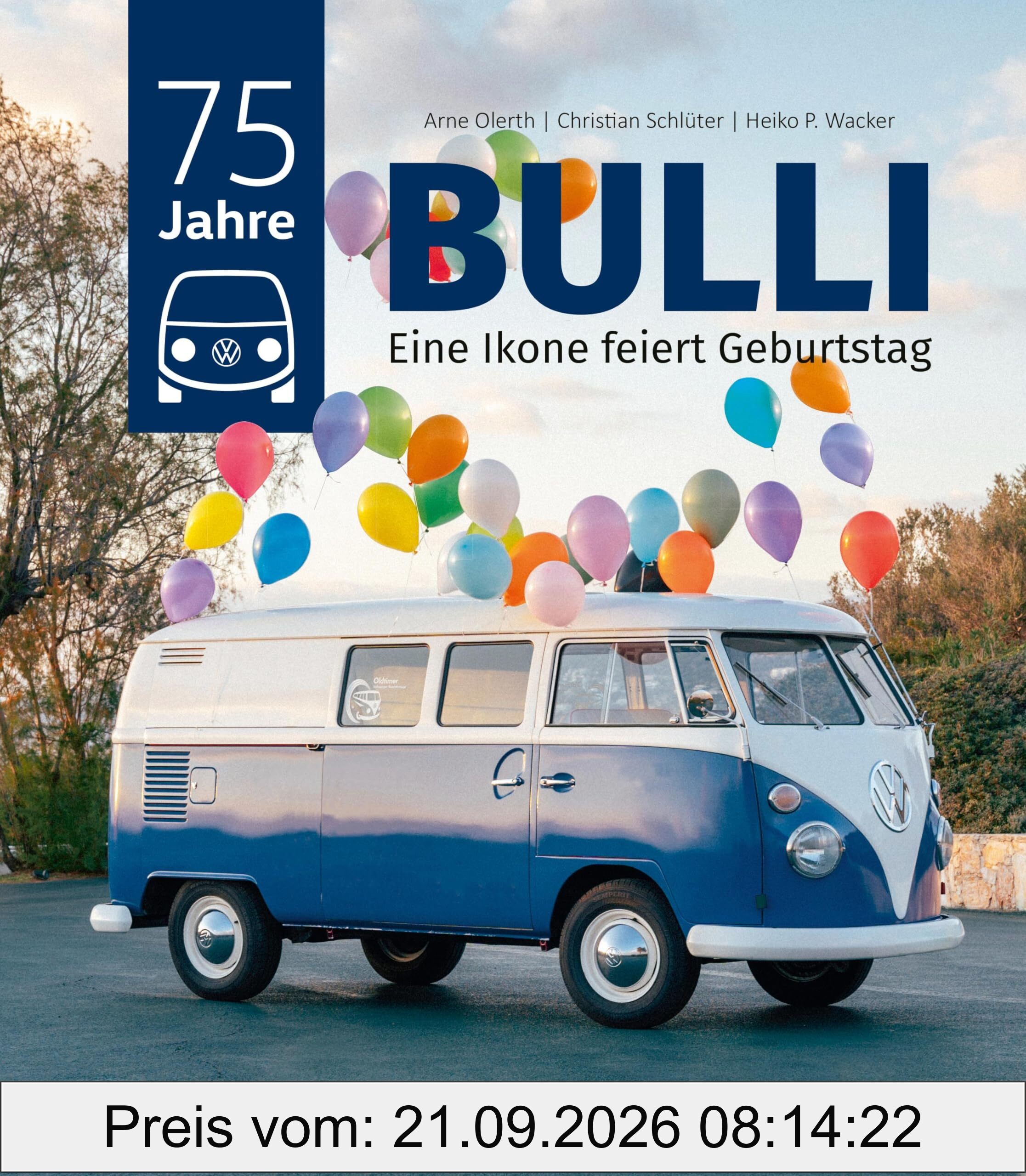 75 Jahre VW-Bulli: Eine Ikone feiert Geburtstag - Das VW-Bus-Jubiläumsbuch