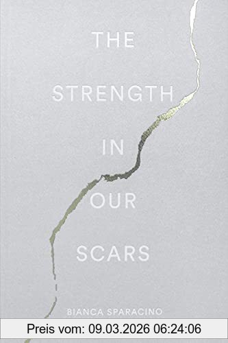 Bianca Sparacino The Strength In Our Scars