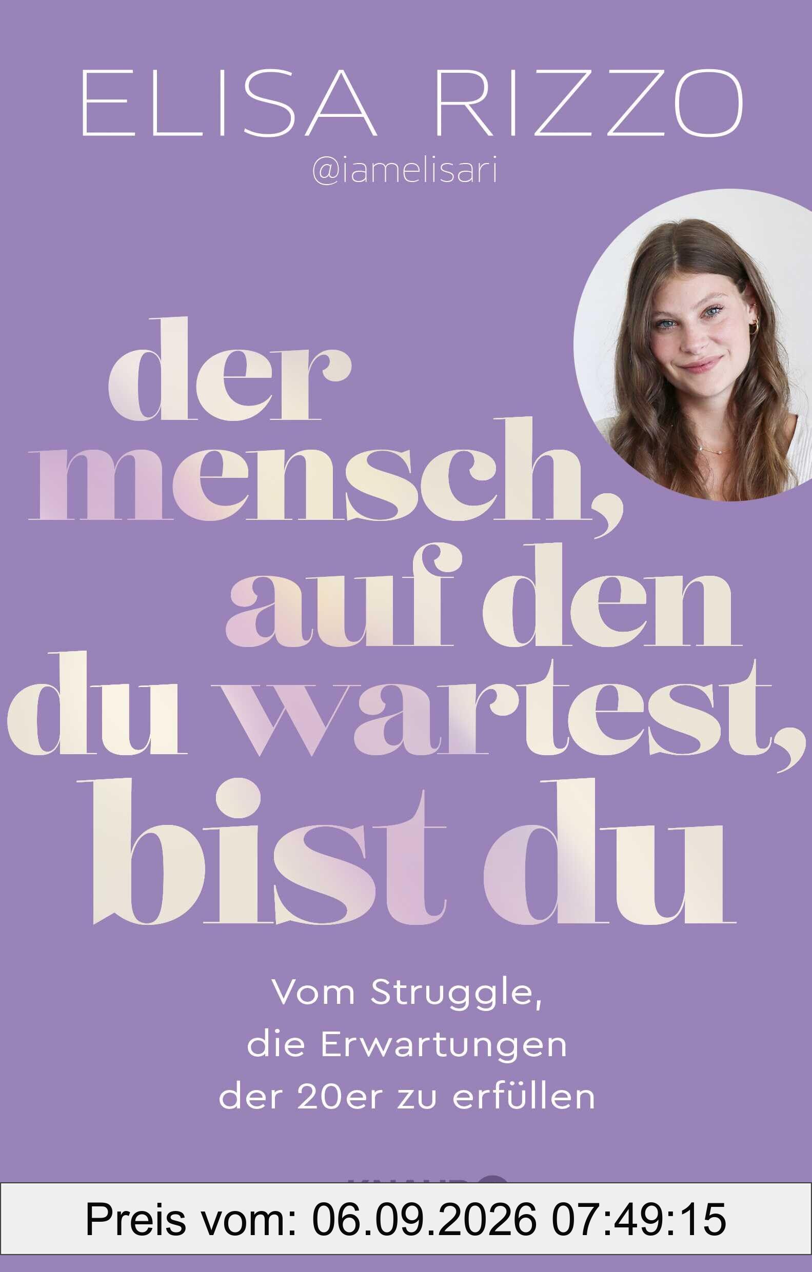 Der Mensch, auf den du wartest, bist du: Vom Struggle, die Erwartungen der 20er zu erfüllen | Finde deinen eigenen Weg mit dem Inspirationsbuch von iamelisari!