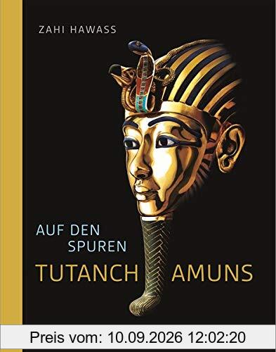Auf den Spuren Tutanchamuns. Spektakulärer Bildband über den Schatz des Pharao: alle Grabbeigaben & Grabkammern im Detail. Das Standardwerk zur archäologischen Forschung!