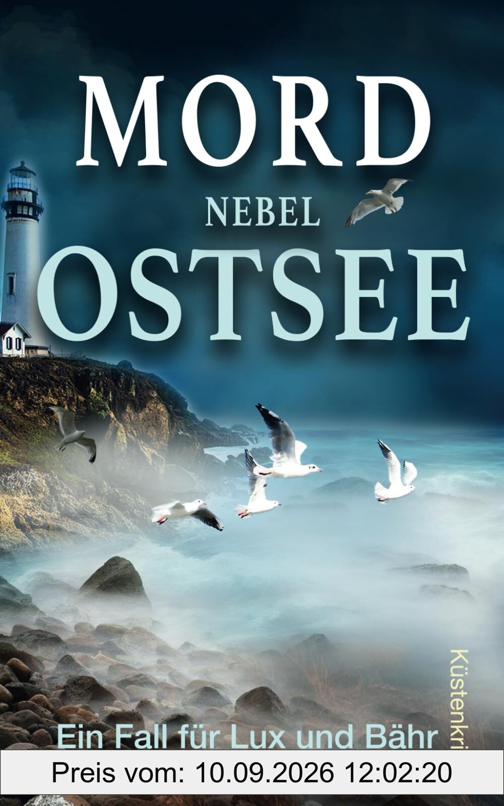 Mordnebel Ostsee: Küstenkrimi (Ein Fall für Lux und Bähr 12) (Die Ostseekommissare Lux und Bähr, Band 12)