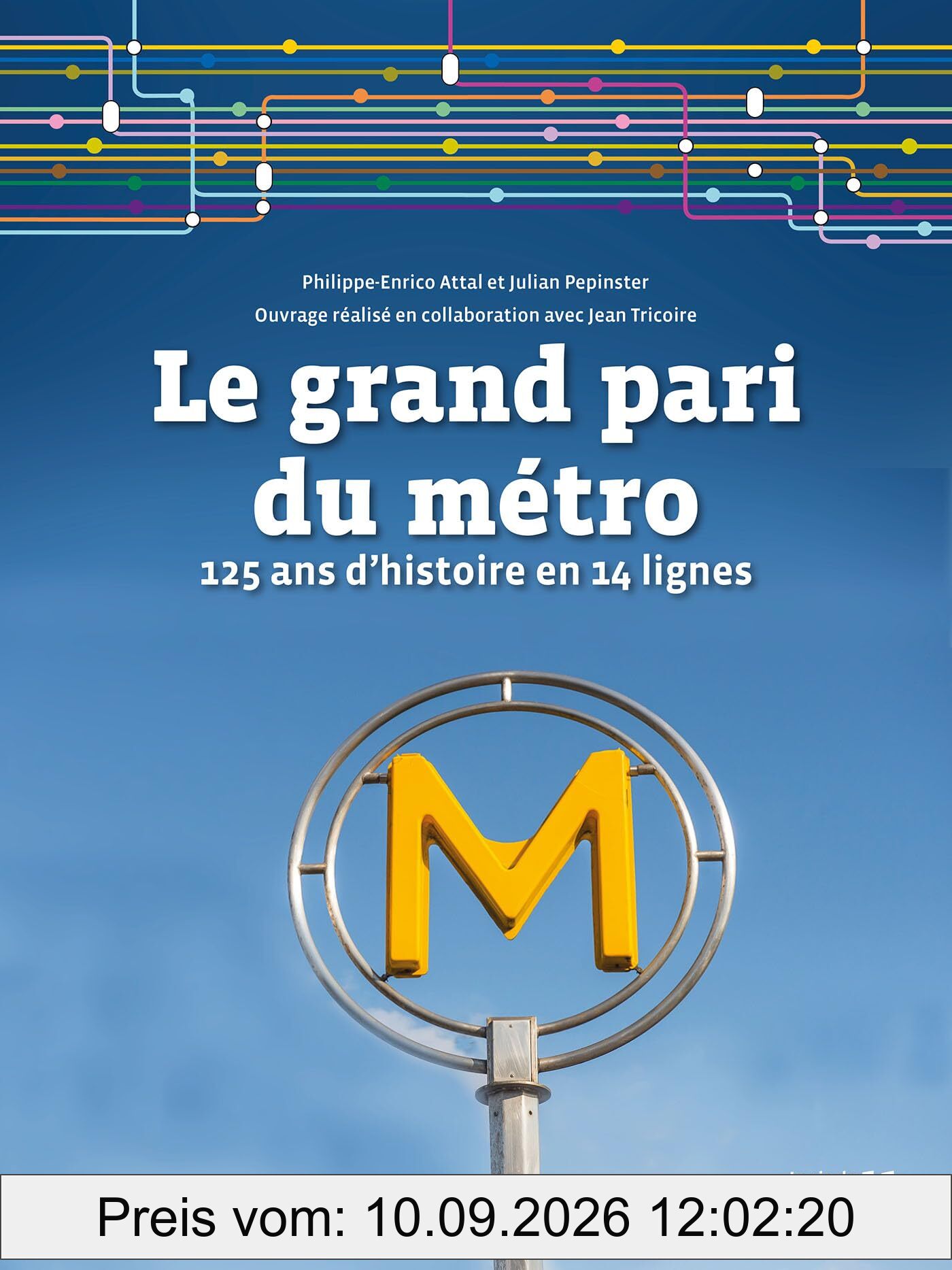 Le grand pari du métro : 125 ans d'histoire en 14 lignes