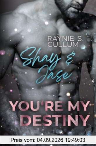 Shay & Jase: YOU´RE MY DESTINY