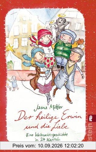 Der heilige Erwin und die Liebe: Eine Weihnachtsgeschichte in 24 Kapiteln