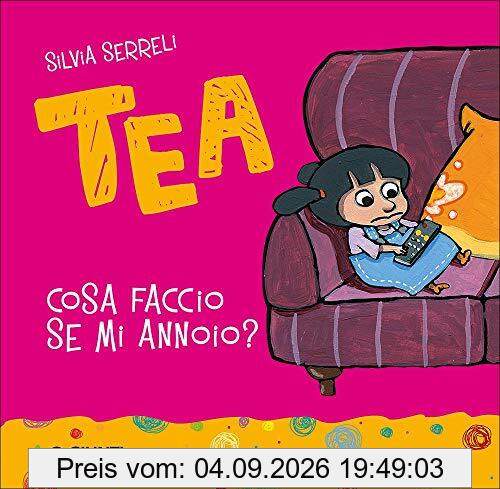 Cosa faccio se mi annoio? Tea