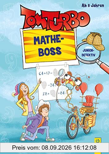 Tom Turbo - Mathe-Boss Junior (Tom Turbo: Turbotolle Leseabenteuer)