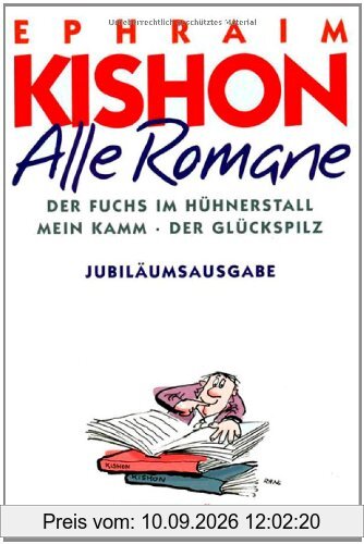 Alle Romane. Der Fuchs im Hühnerstall / Mein Kamm / Der Glückspilz