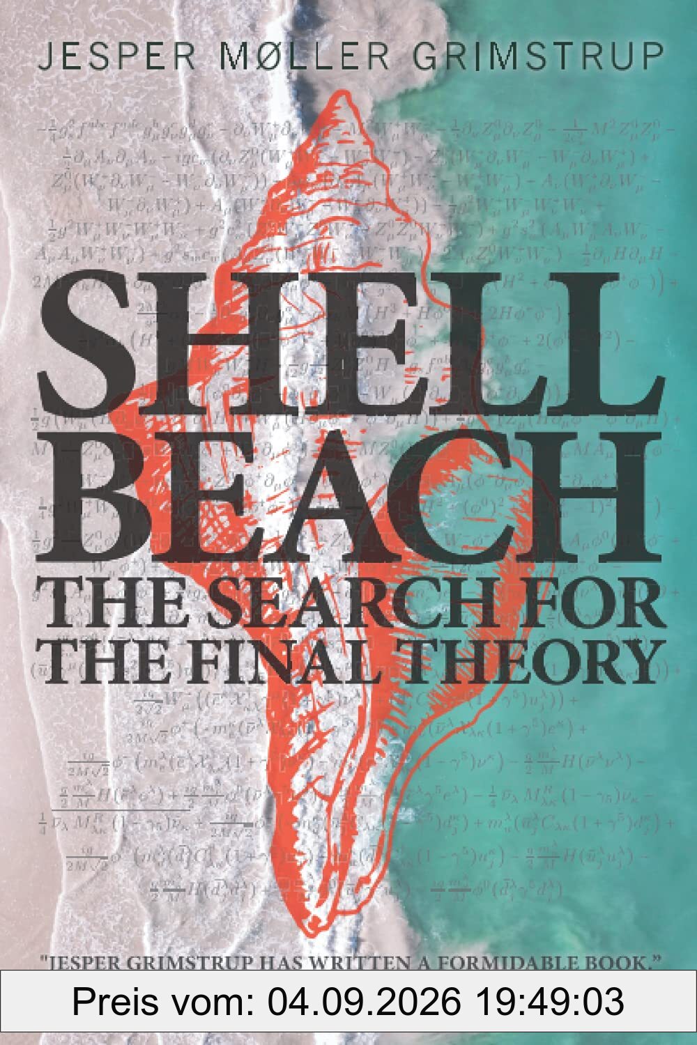 SHELL BEACH: The search for the final theory