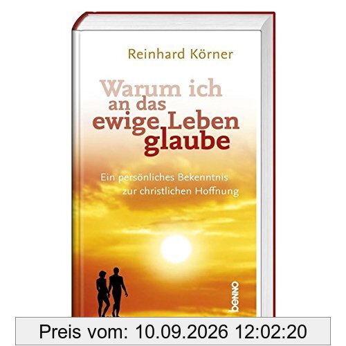 Warum ich an das ewige Leben glaube: Ein persönliches Bekenntnis zur christlichen Hoffnung