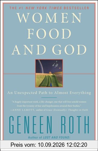 Women Food and God: An Unexpected Path to Almost Everything