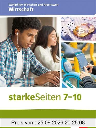 starkeSeiten Wahlpflicht Wirtschaft und Arbeitswelt - Wirtschaft 7-10. Ausgabe Nordrhein-Westfalen: Schulbuch Klasse 7-10