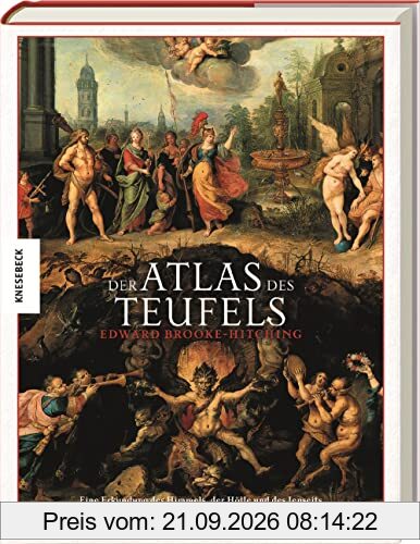Der Atlas des Teufels: Eine Erkundung des Himmels, der Hölle und des Jenseits