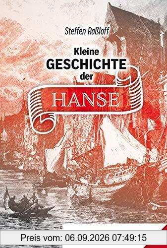 Kleine Geschichte der Hanse: Band 71 (Rhino Westentaschen-Bibliothek)