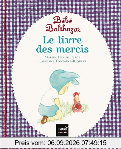 Bébé Balthazar. Le livre des mercis