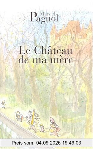 Le chateau de ma mere