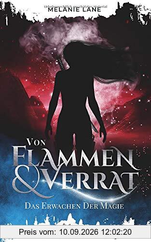 Von Flammen & Verrat: Das Erwachen der Magie