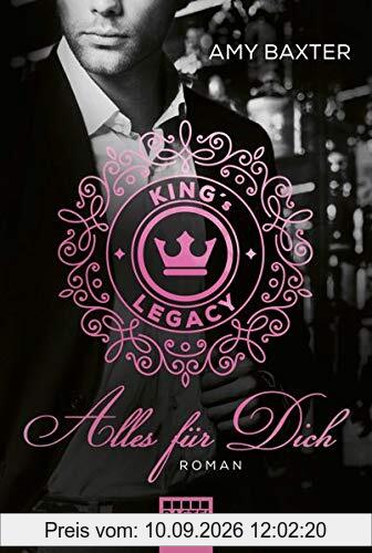 King's Legacy - Alles für dich: Roman (Bartenders of New York, Band 1)