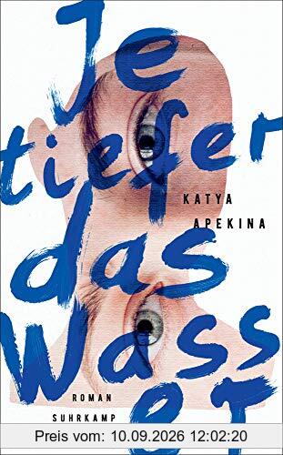 Je tiefer das Wasser: Roman (suhrkamp taschenbuch)