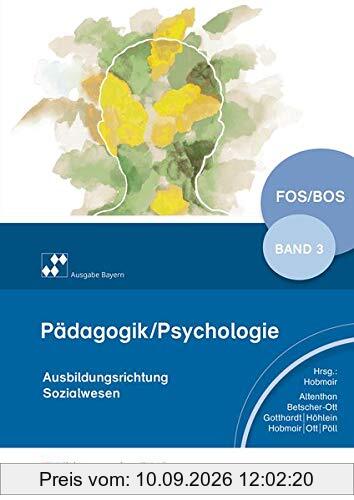 Pädagogik / Psychologie / Ausgabe für die Berufliche Oberstufe: Pädagogik/Psychologie für die Berufliche Oberschule - Ausgabe Bayern: Schülerband 3