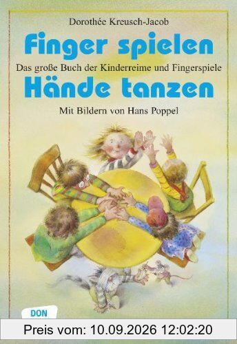 Finger spielen - Hände tanzen: Das grosse Buch der Kinderreime und Fingerspiele
