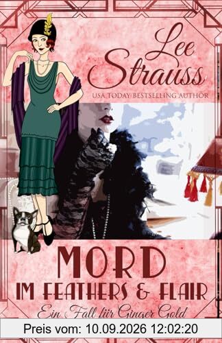 Mord im Feathers & Flair: ein 1920er-Jahre Cosy-Krimi (Ein Fall für Ginger Gold, Band 4)