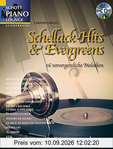 Schellack-Hits & Evergreens: 16 unvergessliche Melodien. Klavier. Songbook mit CD. (Schott Piano Lounge)