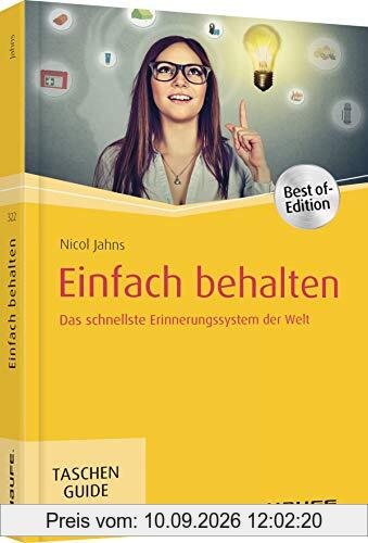 Einfach behalten: Das schnellste Erinnerungssystem der Welt (Haufe TaschenGuide)