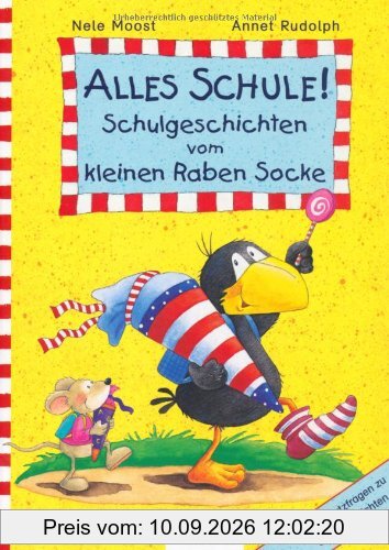 Alles Schule! Schulgeschichten vom kleinen Raben Socke: Mit Zusatzfragen zu den Geschichten