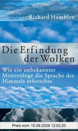 Die Erfindung der Wolken: Wie ein unbekannter Meteorologe die Sprache des Himmels erforschte
