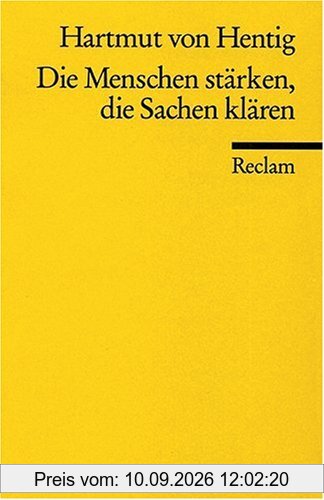 Die Menschen stärken, die Sachen klären: Ein Plädoyer für die Wiederherstellung der Aufklärung