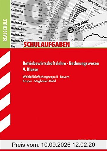 Schulaufgaben Realschule Bayern - Betriebswirtschaftslehre/Rechnungswesen 9. Klasse