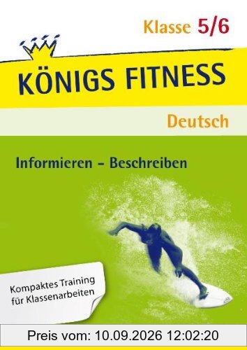 Aufsatz - Informieren: Beschreiben - Wegbeschreibung, Vorgangsbeschreibung, Gegenstandsbeschreibung, Personen- und Tierbeschreibungen, Bildbeschreibung, Bilderfolge und Anleitung. Deutsch Klasse 5/6.