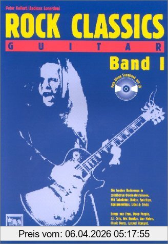 Peter Kellert Rock Classics Guitar. Die Besten Rocksongs In Spielbaren Originalversionen, Noten Und Tabulatur. Spieltips, Equipmenttips, Licks Und Tricks, Rock ...