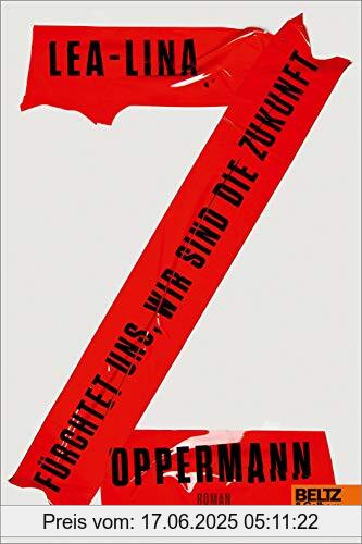 Binding : Broschiert, Edition : Originalausgabe, Label : Beltz & Gelberg, Publisher : Beltz & Gelberg, medium : Broschiert, numberOfPages : 291, publicationDate : 2021-02-10, releaseDate : 2021-02-10, authors : Lea-Lina Oppermann, ISBN : 3407755805