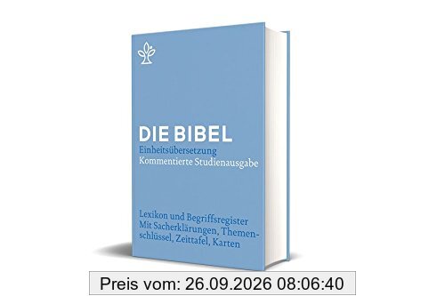 Lexikon zum Stuttgarter Alten/Neuen Testament: Kommentierte Studienausgabe. Die Bibel, revidierte Einheitsübersetzung 2017.